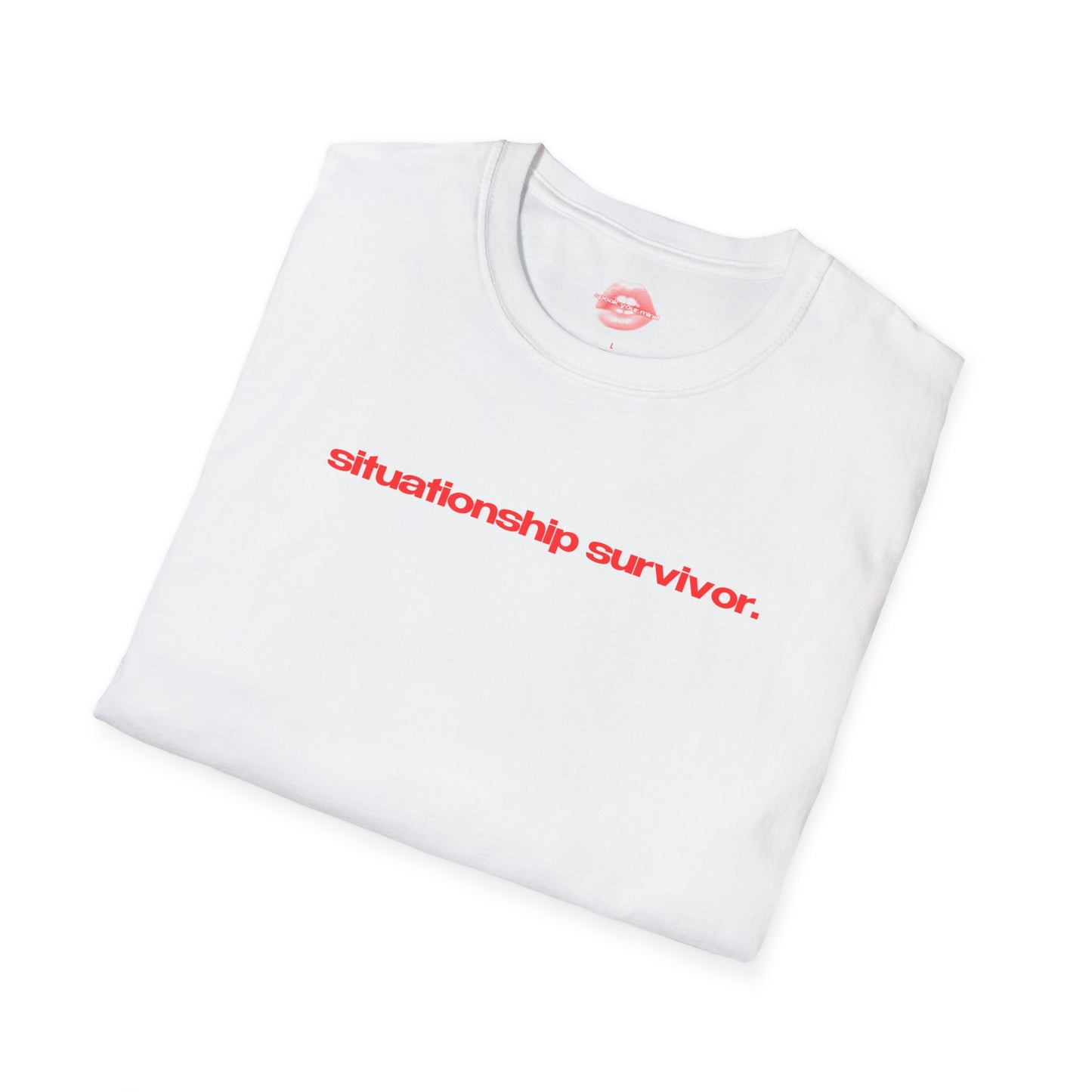 "Situationship Survivor." | Text Only | T-Shirt