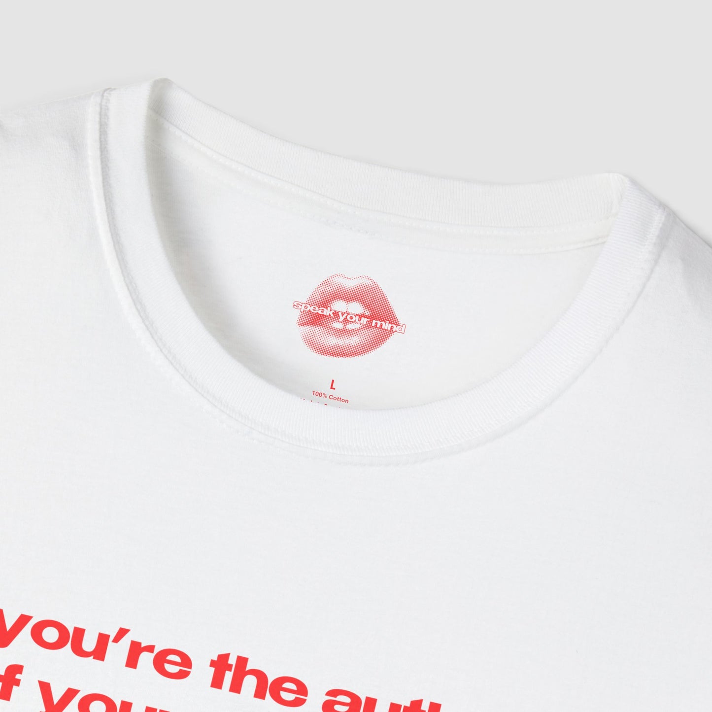 "You're The Author Of Your Own Story." | Text Only | T-Shirt