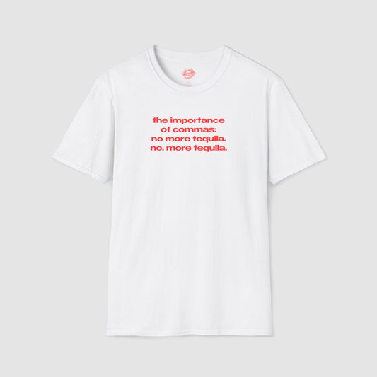 "The Importance Of Commas..." | Text Only | T-Shirt