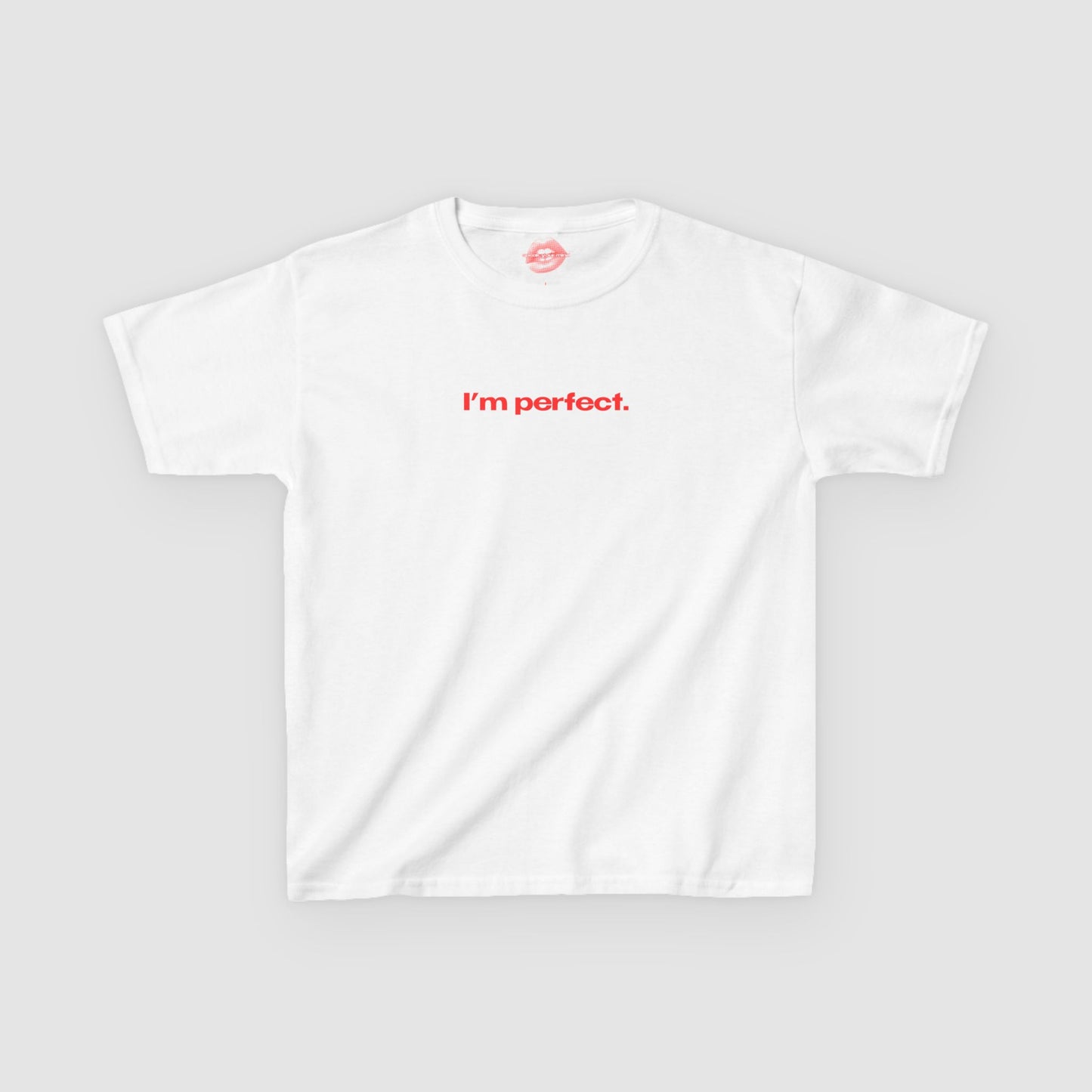 "I'm Perfect." | Text Only | Baby Tee
