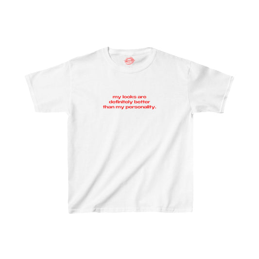 "My Looks Are Definitely Better Than My Personality." | Text Only | Baby Tee