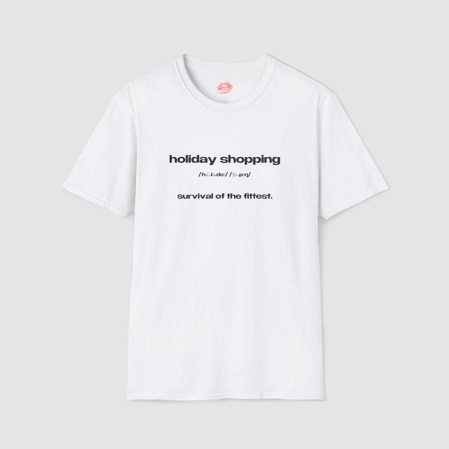 "Holiday Shopping - Survival Of The Fittest." | Text Only | T-Shirt