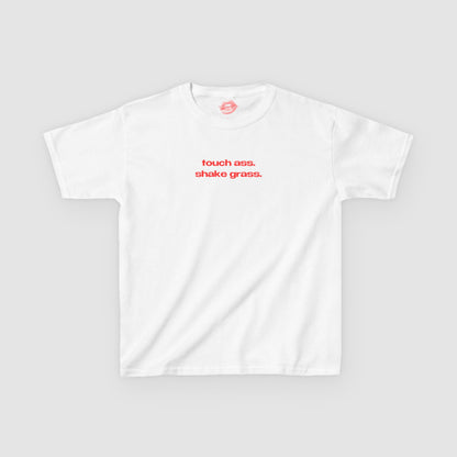 "Touch Ass. Shake Grass." | Text Only | Baby Tee