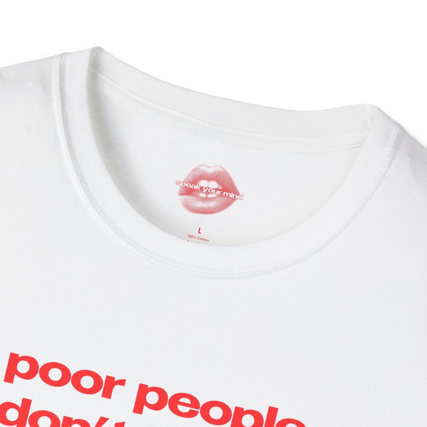 "Poor People Don't Dance On Yachts." | Text Only | T-Shirt