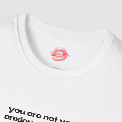 "You Are Not Your Anxious Thoughts." | Text Only | T-Shirt