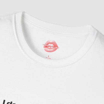 "I Don't Need Sex, Life Fucks Me Everyday." | Text Only | T-Shirt