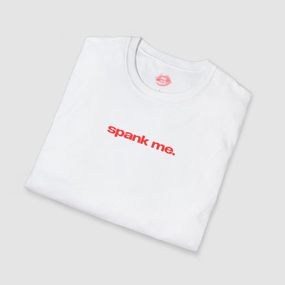 "Spank Me." | Text Only | T-Shirt