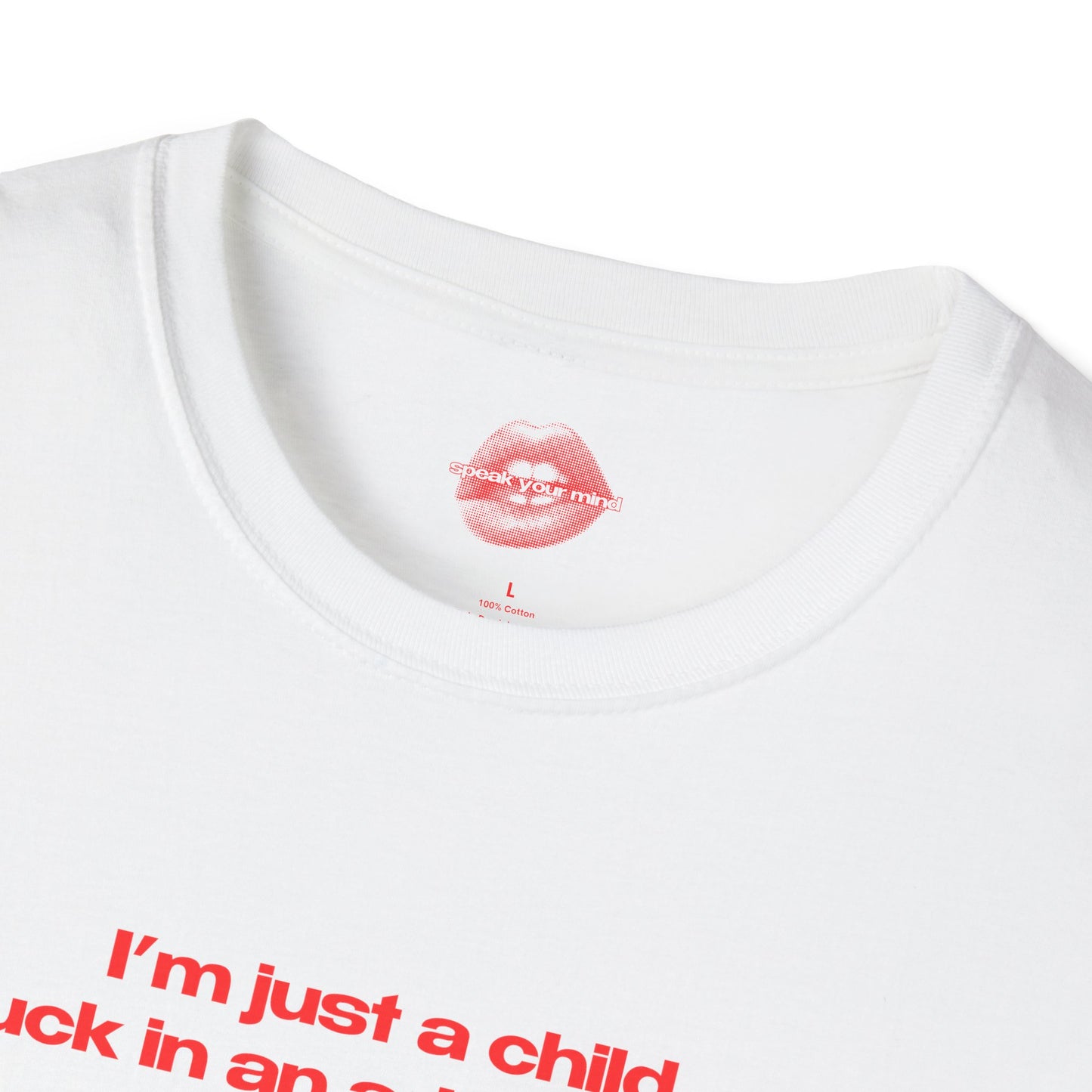 "I'm Just A Child, Stuck In An Adult's Body." | Text Only | T-Shirt