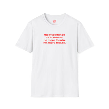 "The Importance Of Commas..." | Text Only | T-Shirt