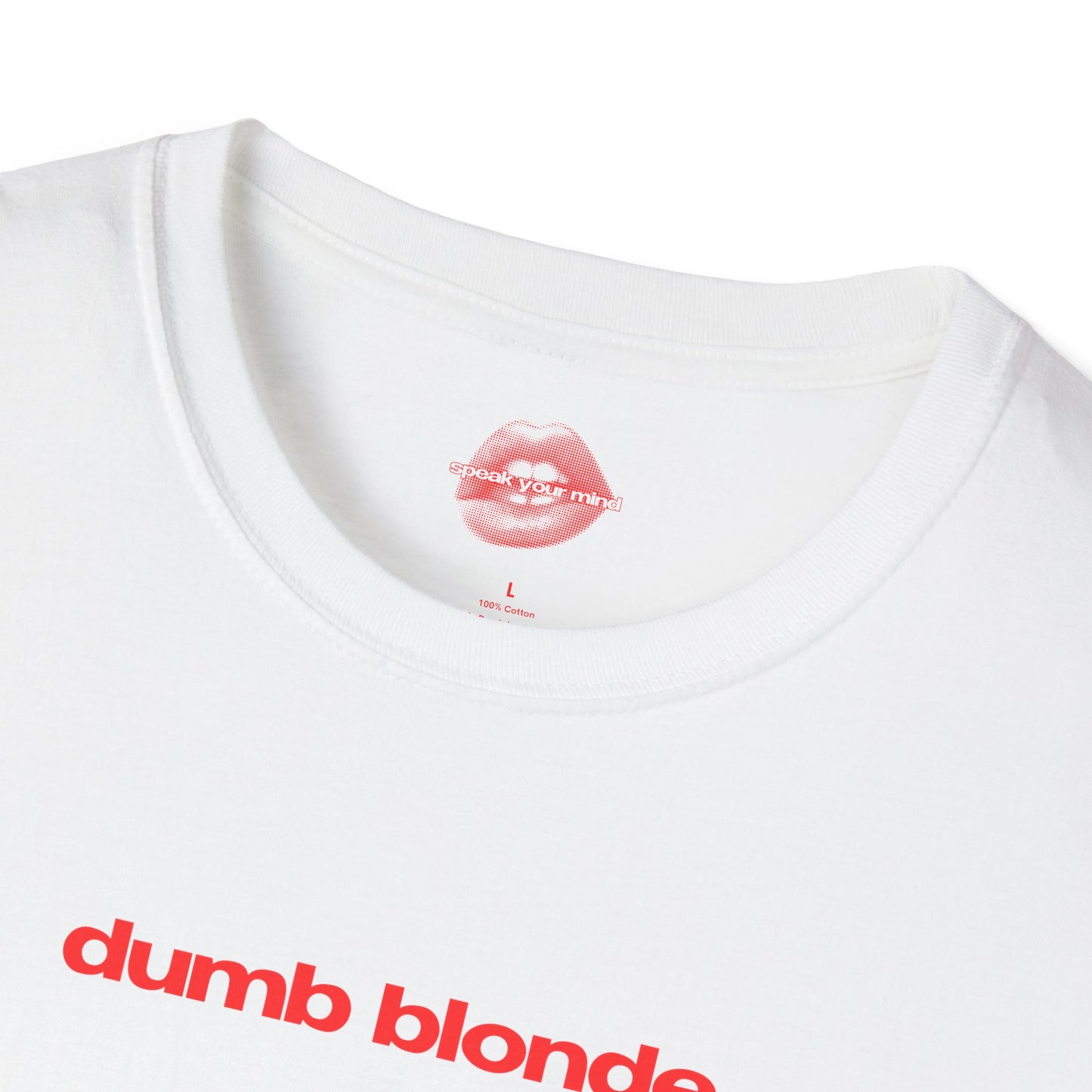 "Dumb Blonde." | Text Only | T-Shirt