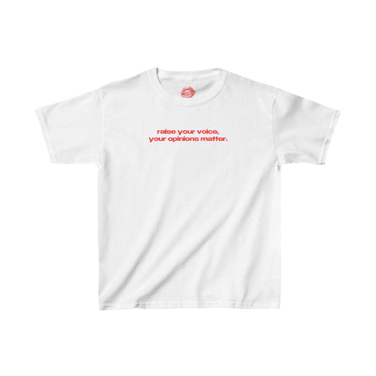 "Raise Your Voice, Your Opinions Matter." | Text Only | Baby Tee