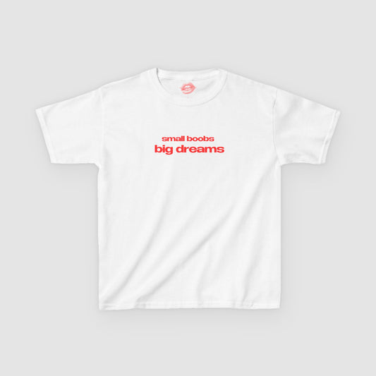 "Small Boobs Big Dreams" | Text Only | Baby Tee