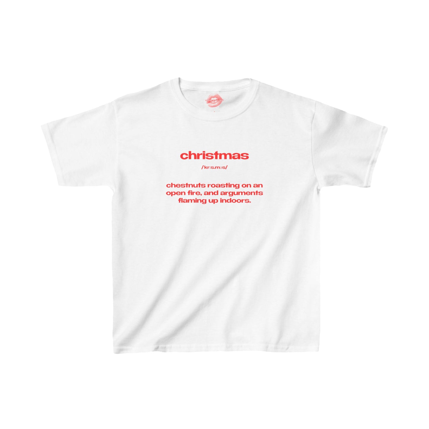 "Christmas - Chestnuts Roasting On An Open Fire, And Arguments Flaming Up Indoors." | Text Only | Baby Tee