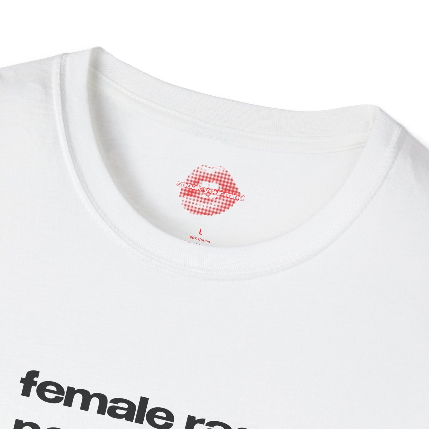 "Female Rage Personified." | Text Only | T-Shirt