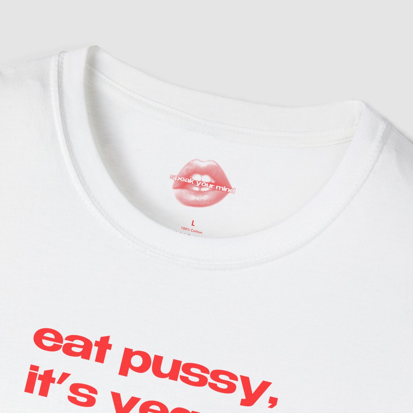"Eat Pussy, It's Vegan." | Text Only | T-Shirt
