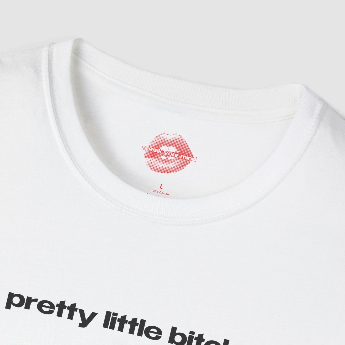 "Pretty Little Bitch." | Text Only | T-Shirt