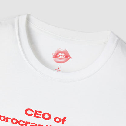 "CEO Of Procrastination." | Text Only | T-Shirt