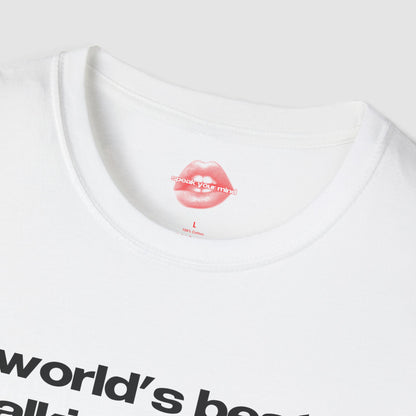 "World's Best Talking Stage." | Text Only | T-Shirt