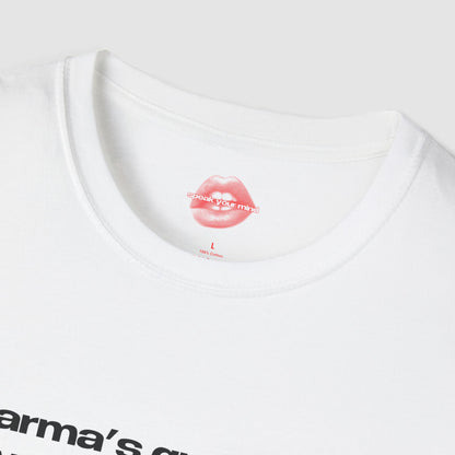 "Karma's Great, But Revenge Hits Faster." | Text Only | T-Shirt