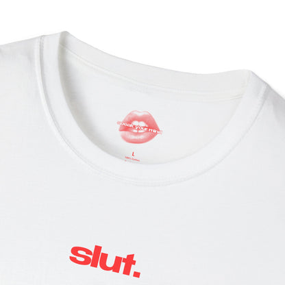 "Slut.” | Text Only | T-Shirt