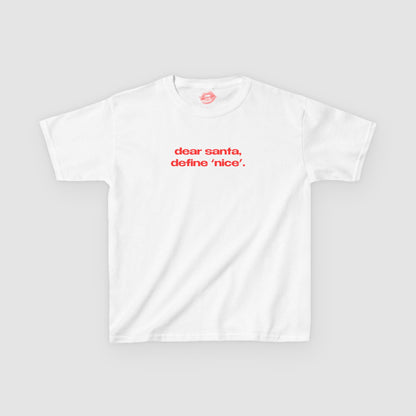 "Dear Santa, Define 'Nice'." | Text Only | Baby Tee