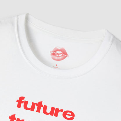"Future Trophy Wife" | Text Only | T-Shirt