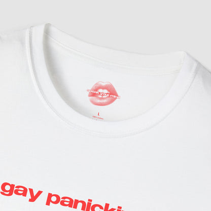 "Gay Panicking." | Text Only | T-Shirt