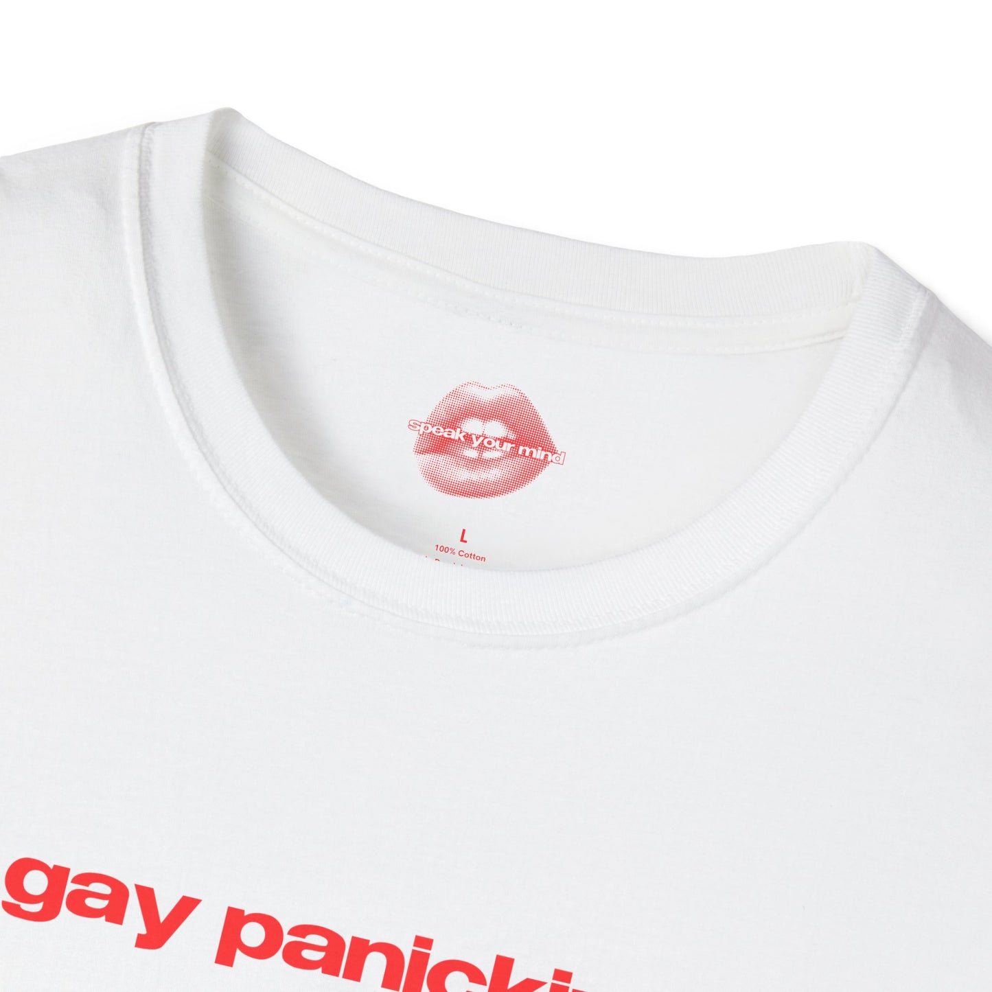 "Gay Panicking." | Text Only | T-Shirt