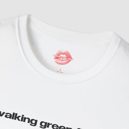 "Walking Green Flag." | Text Only | T-Shirt