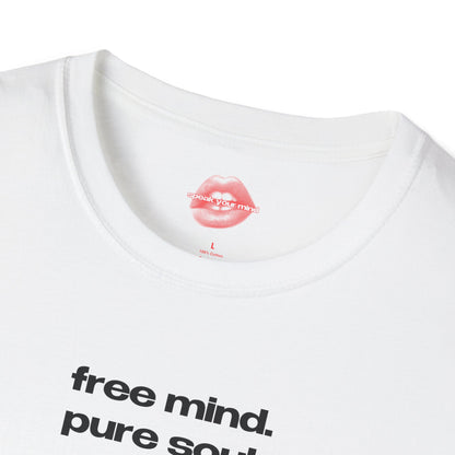 "Free Mind. Pure Soul." | Text Only | T-Shirt