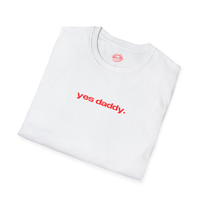 "Yes Daddy." | Text Only | T-Shirt