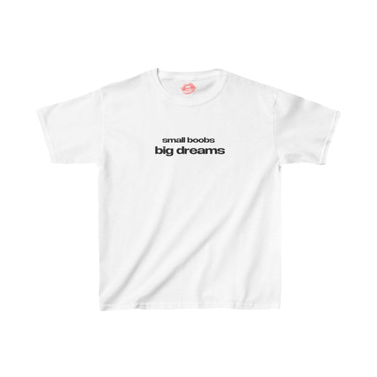 "Small Boobs Big Dreams" | Text Only | Baby Tee