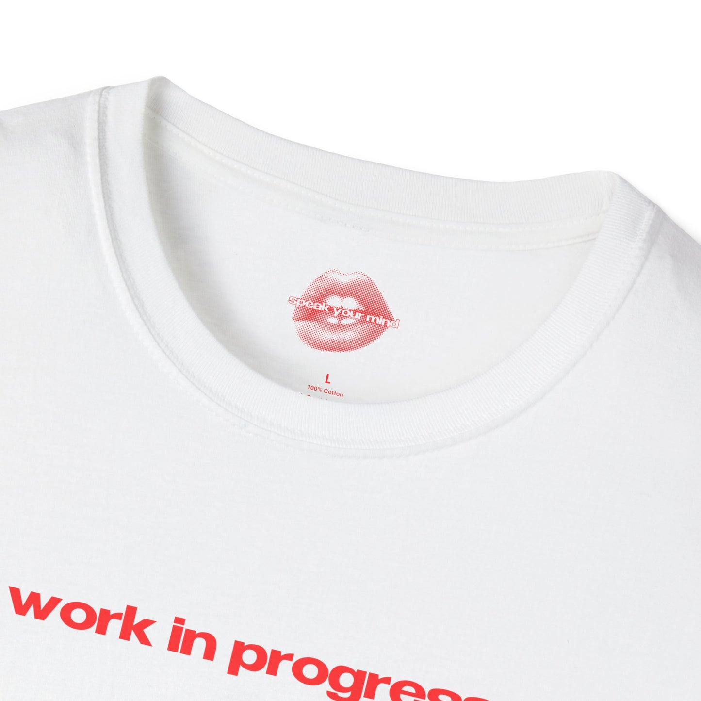 "Work In Progress." | Text Only | T-Shirt