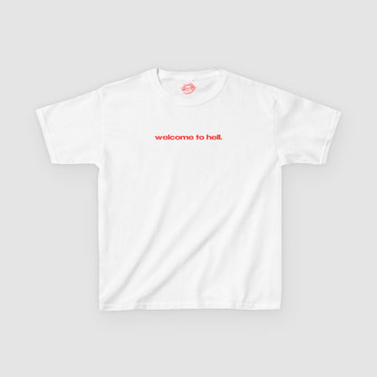 "Welcome To Hell." | Text Only | Baby Tee