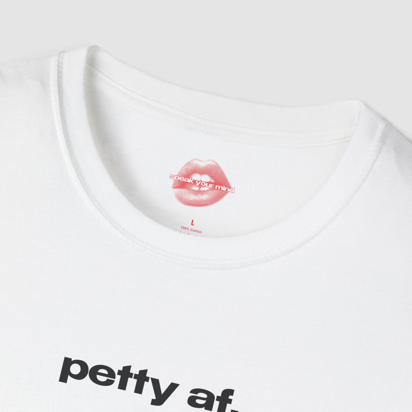 "Petty Af." | Text Only | T-Shirt