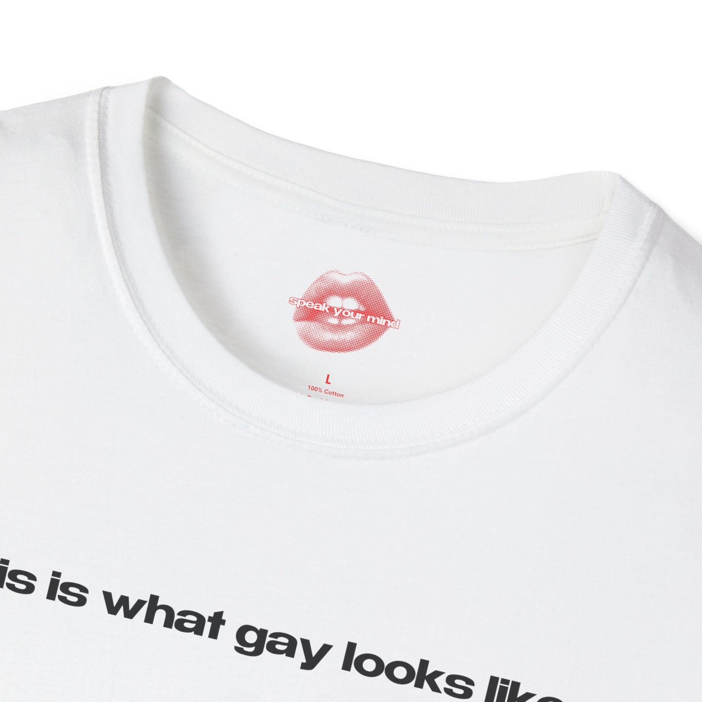 "This Is What Gay Looks Like." | Text Only | T-Shirt