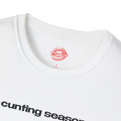 "Cunting Season." | Text Only | T-Shirt