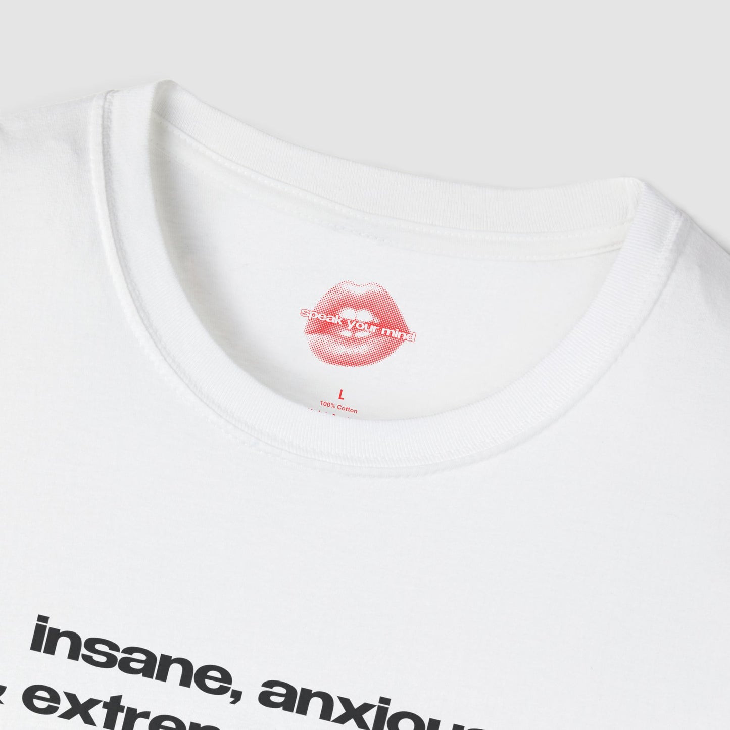 "Insane, Anxious & Extremely Horny." | Text Only | T-Shirt