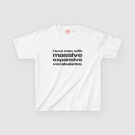 "I Love Men With Massive Expansive Vocabularies." | Text Only | Baby Tee