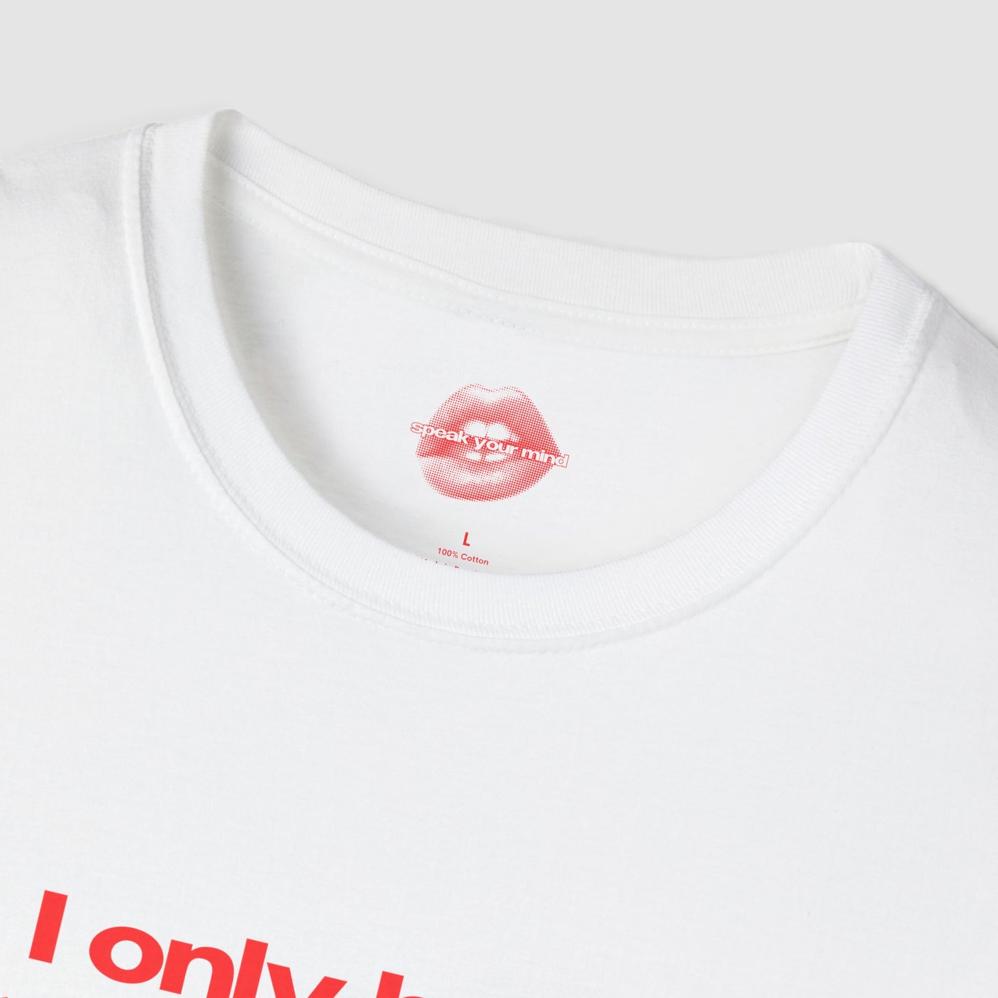 "I Only Have This Attitude, Cause It's Illegal To Kill." | Text Only | T-Shirt