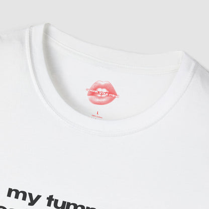 "My Tummy Is Most Likely Hurting." | Text Only | T-Shirt