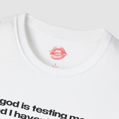 "God Is Testing Me, And I Haven't Studied." | Text Only | T-Shirt
