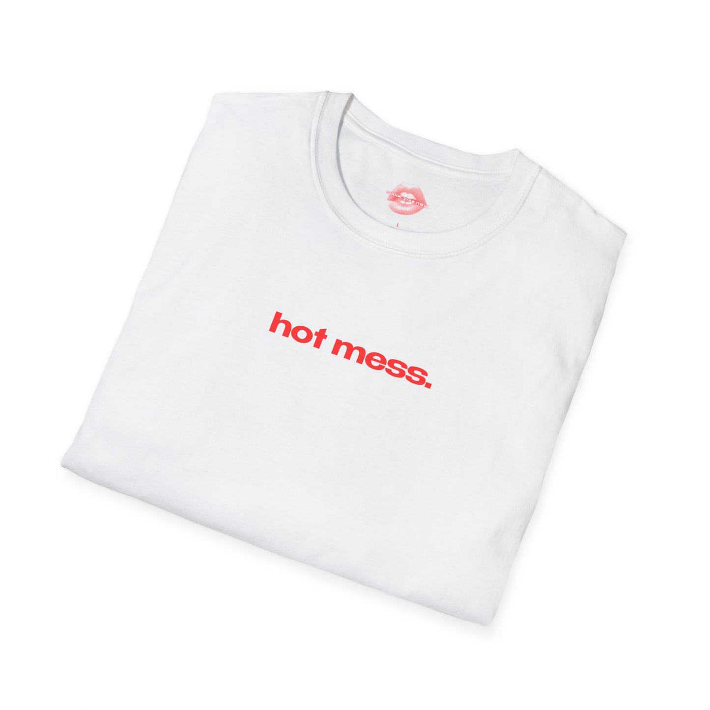 "Hot Mess." | Text Only | T-Shirt