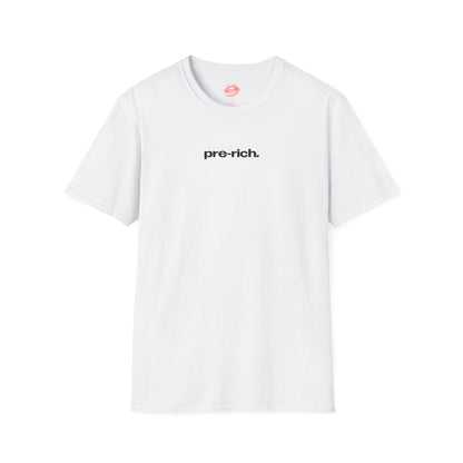 "Pre-Rich." | Text Only | T-Shirt