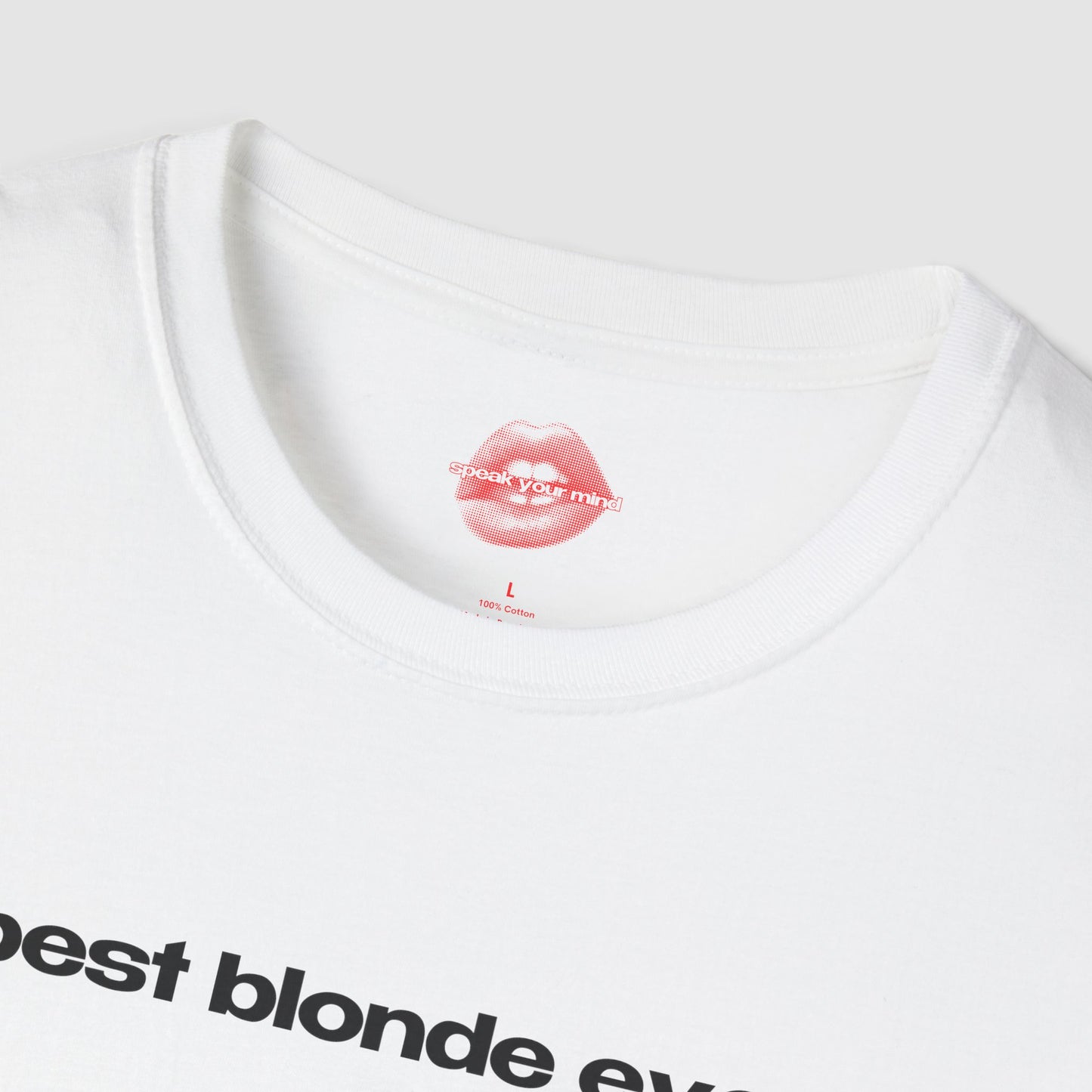"Best Blonde Ever." | Text Only | T-Shirt
