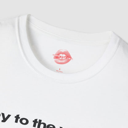 "Joy To The World. (But Not This House.)" | Text Only | T-Shirt