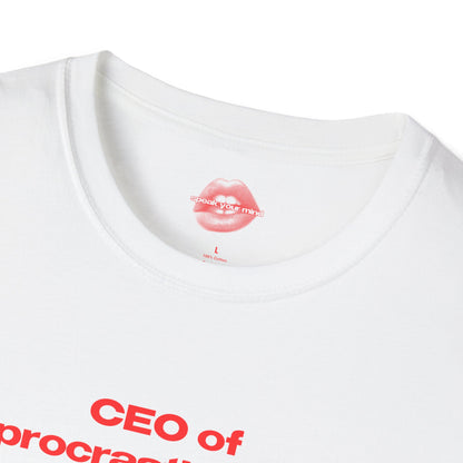 "CEO Of Procrastination." | Text Only | T-Shirt