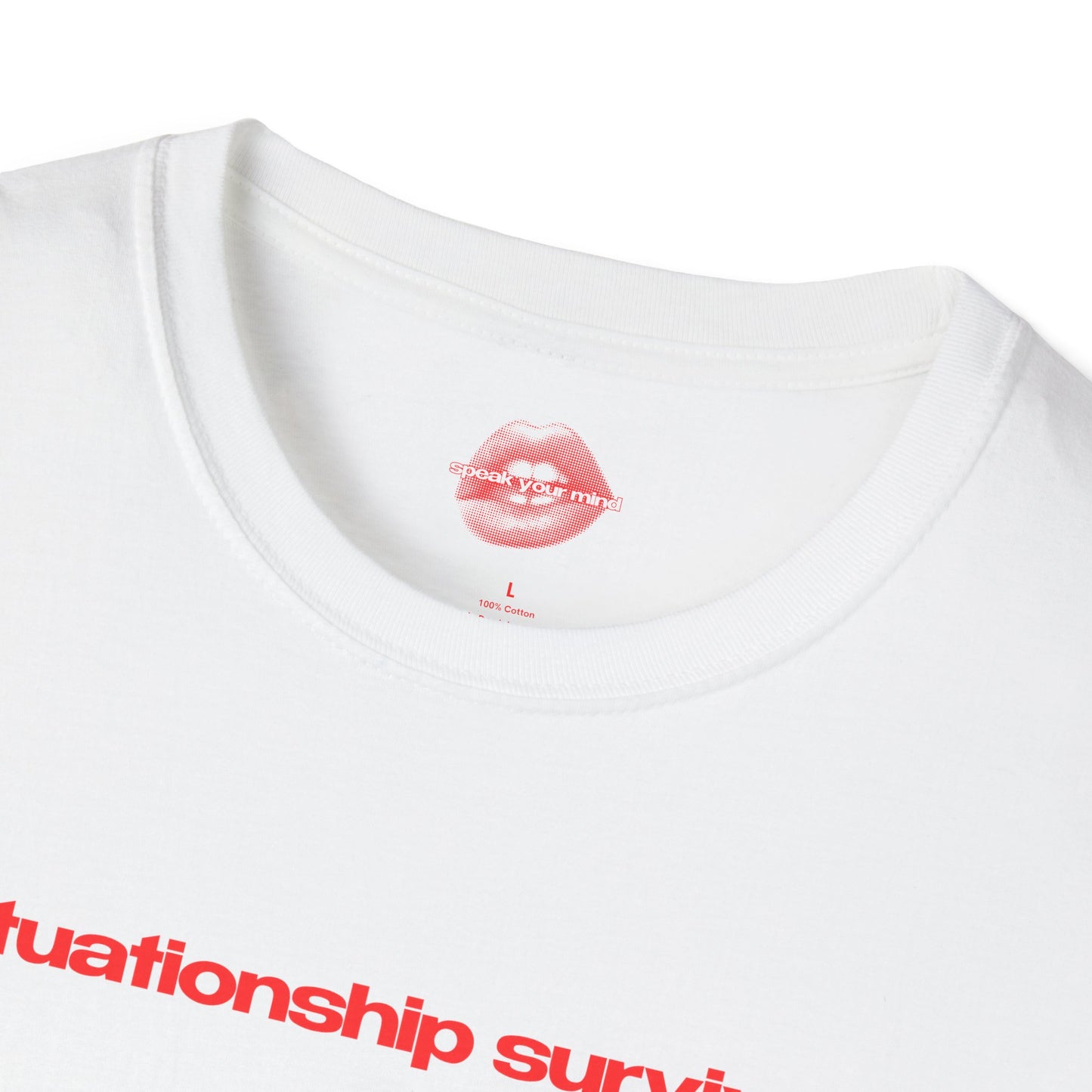 "Situationship Survivor." | Text Only | T-Shirt