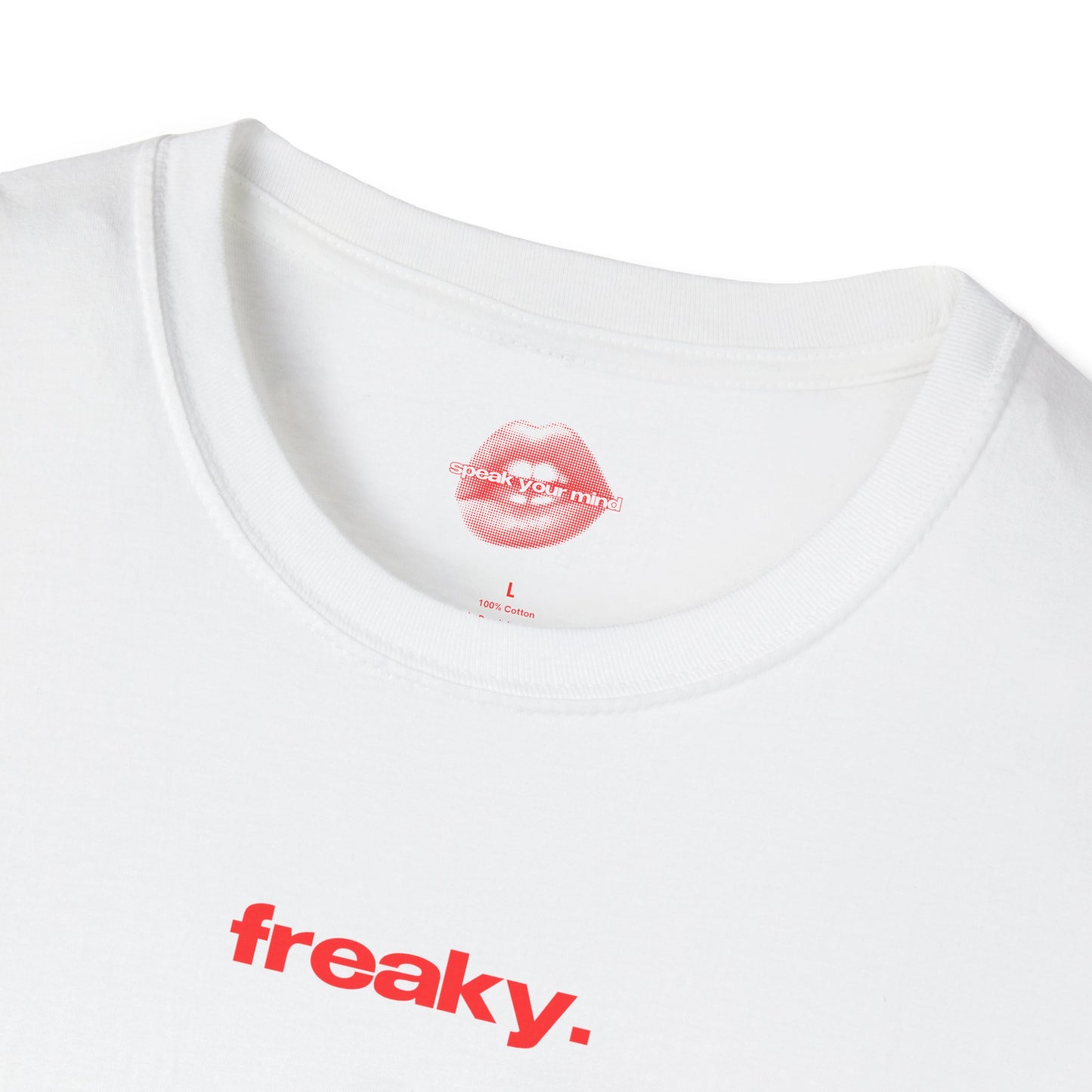 "Freaky." | Text Only | T-Shirt