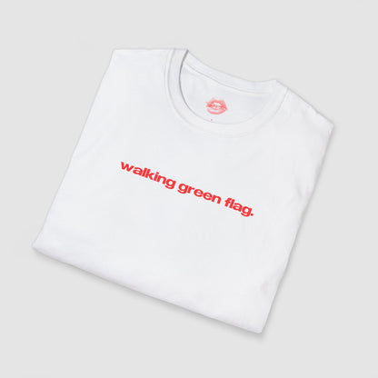 "Walking Green Flag." | Text Only | T-Shirt